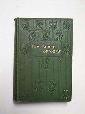 Imagen del vendedor de Tom Burke of "Ours" a la venta por George Strange's Bookmart