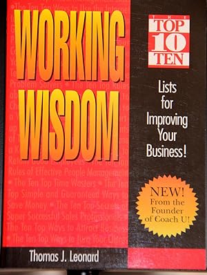 Seller image for Working Wisdom: Top 10 Lists for Improving Your Business for sale by Mad Hatter Bookstore