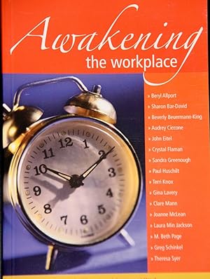 Bild des Verkufers fr Awakening the Workplace: Achieving Connection, Fulfillment and Success at Work zum Verkauf von Mad Hatter Bookstore