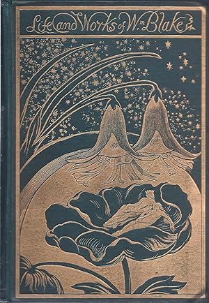Life and Works of William Blake with Selections from His Poems and other Writings (in two volumes)