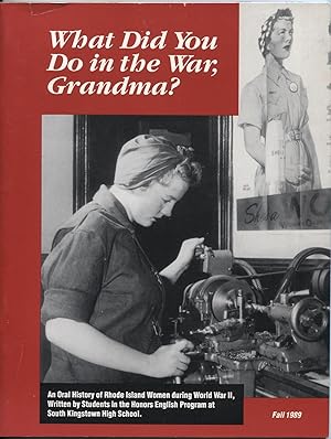 Imagen del vendedor de What Did You Do in the War, Grandma? An Oral History of Rhode Island Women during World War II a la venta por The Green Arcade