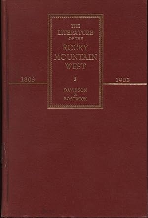 The Literature of the Rocky Mountain West 1803 -1903