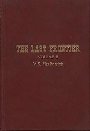 Seller image for The Last Frontier, Volume II for sale by DeWitt Enterprises, RMABA