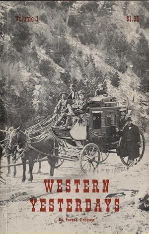 Seller image for Western Yesterdays Volume I for sale by DeWitt Enterprises, RMABA
