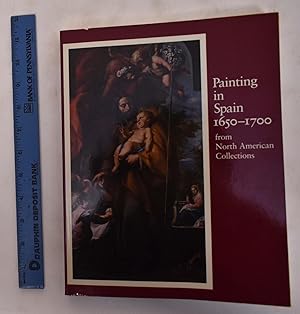 Seller image for Painting in Spain, 1650-1700, from North American Collections for sale by Mullen Books, ABAA