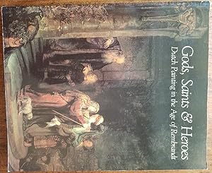 Imagen del vendedor de Gods, Saints & Heroes: Dutch Painting in the Age of Rembrandt a la venta por Mullen Books, ABAA