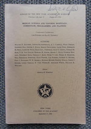 Seller image for MEDICAL SCHOOLS AND TEACHING HOSPITALS: CURRICULUM, PROGRAMMING AND PLANNING. ANNALS OF THE NEW YORK ACADEMY OF SCIENCES. VOLUME 128, ART. 2. for sale by Capricorn Books