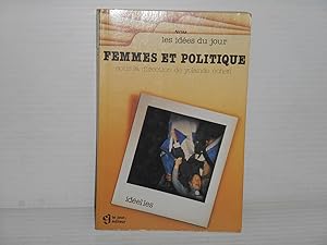 Bild des Verkufers fr FEMMES ET POLITIQUE les idees du jour zum Verkauf von La Bouquinerie  Dd