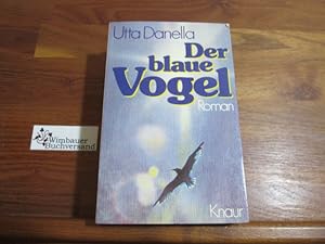 Bild des Verkufers fr Der blaue Vogel : Roman. Knaur-Taschenbcher ; 459 zum Verkauf von Antiquariat im Kaiserviertel | Wimbauer Buchversand