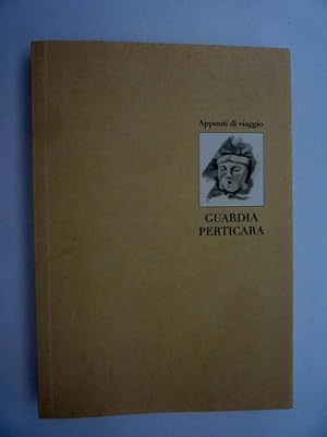 Imagen del vendedor de Appunti di Viaggio GUARDIA PERTICARA a la venta por Historia, Regnum et Nobilia