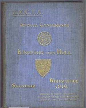 Bild des Verkufers fr U.K.C.T.A Annual Conference, Kingston-Upon-Hull Souvenir, Whitsuntide 1910, Adjourned to August 1st, 2nd and 3rd on Account of the Lamented Death of King Edward VII, incl. City of Hull Official Handbook 1908 zum Verkauf von Bailgate Books Ltd