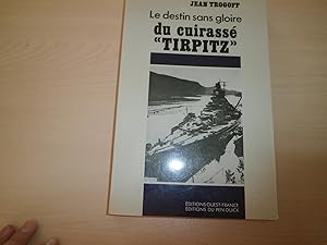 Seller image for Le destin sans gloire du cuirass "Tirpitz" for sale by Le temps retrouv