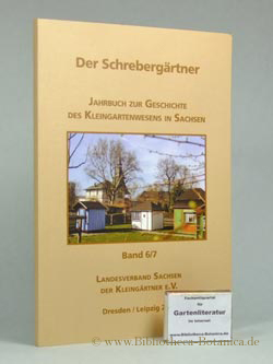 Der Schrebergärtner. Jahrbuch zur Geschichte des Kleingartenwesens in Sachsen.