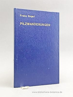 Image du vendeur pour Pilzwanderungen. Eine Pilzkunde fr jedermann. mis en vente par Bibliotheca Botanica