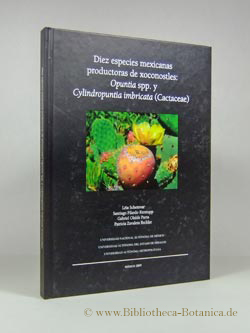 Bild des Verkufers fr Diez especies mexicanas productoras de xoconostles: Opuntia spp. y Cylindropuntia imbricata (Cactaceae). zum Verkauf von Bibliotheca Botanica