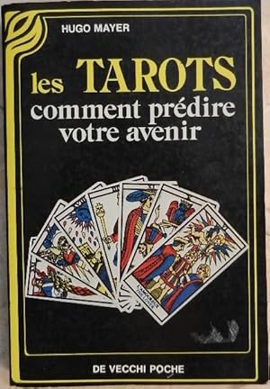 Imagen del vendedor de Les tarots. Comment prdire votre avenir. a la venta por Librairie les mains dans les poches