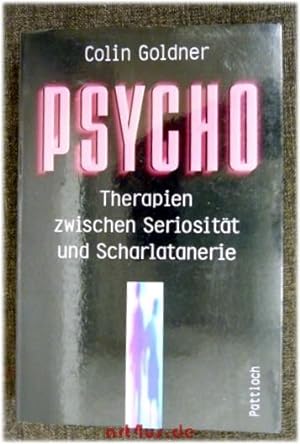 Psycho : Therapien zwischen Seriosität und Scharlatanerie.