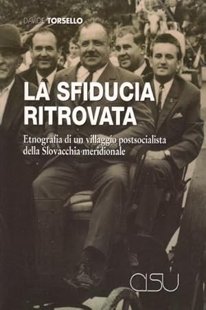 Image du vendeur pour La sfiducia ritrovata Etnografia di un villaggio postsocialista della Slovacchia meridionale mis en vente par Di Mano in Mano Soc. Coop