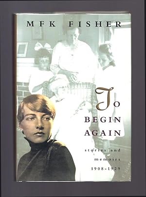 Seller image for TO BEGIN AGAIN. STORIES AND MEMOIRS. 1908-1929 for sale by TBCL The Book Collector's Library