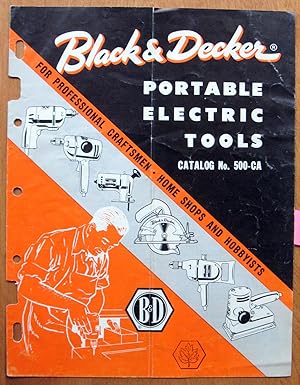 Black & Decker Portable Electric Tools. Catalog 500-Ca