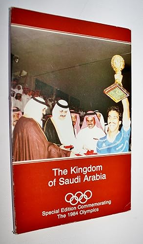 Imagen del vendedor de The Kingdom of Saudi Arabia - Special Edition Commemorating The 1984 Olympics. a la venta por Dendera