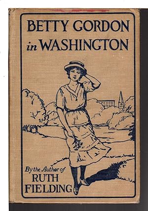 Immagine del venditore per BETTY GORDON IN WASHINGTON or Strange Adventures in a Great City. #2. venduto da Bookfever, IOBA  (Volk & Iiams)