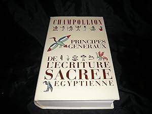 Principes Généraux De L'Ecriture Sacrée Egyptienne Appliquée A La Représentation De La Langue Par...