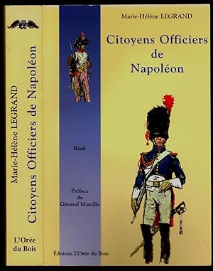 Citoyens officiers de Napoléon. Récit. Préface général Marcille