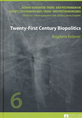 Seller image for Twenty-first century biopolitics. Beyond humanism ; Vol. 6. for sale by Fundus-Online GbR Borkert Schwarz Zerfa