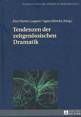 Bild des Verkufers fr Tendenzen der zeitgenssischen Dramatik. Interdisciplinary studies in performance ; Vol. 1. zum Verkauf von Fundus-Online GbR Borkert Schwarz Zerfa