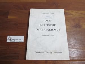 Bild des Verkufers fr Der britische Imperialismus. Ideen und Trger. zum Verkauf von Antiquariat im Kaiserviertel | Wimbauer Buchversand