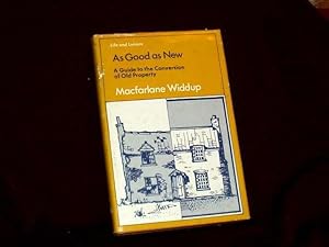 Seller image for As Good as New. A Guide to Conversion of Old Property; for sale by Wheen O' Books