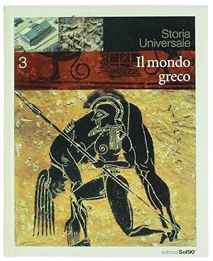 IL MONDO GRECO. Storia Universale - Volume 3.: