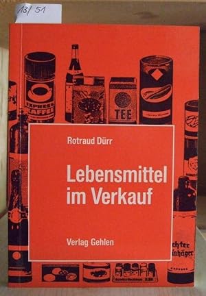 Seller image for Lebensmittel im Verkauf. 2.,berarb.Aufl., for sale by Versandantiquariat Trffelschwein