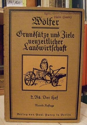 Seller image for Grundstze und Ziele neuzeitlicher Landwirtschaft. II. Band: Der Hof. 9.,neubearb. Aufl., for sale by Versandantiquariat Trffelschwein