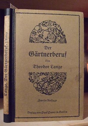 Imagen del vendedor de Der Grtnerberuf. Ein Fhrer und Berater von der Lehrzeit bis zur Selbstndigkeit. 2.Aufl., neubearb. v. A. Janson. a la venta por Versandantiquariat Trffelschwein