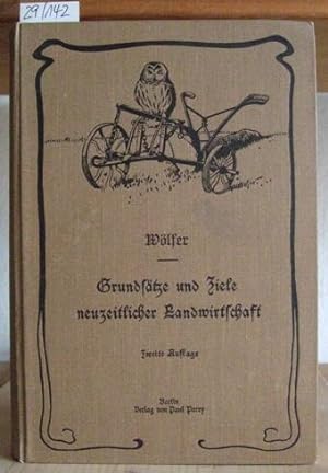Seller image for Grundstze und Ziele neuzeitlicher Landwirtschaft. 2.,neubearb.u.verm.Aufl., for sale by Versandantiquariat Trffelschwein