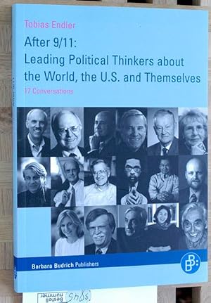 Bild des Verkufers fr After 9/11: leading political thinkers about the world, the US and themselves : 17 conversations. zum Verkauf von Baues Verlag Rainer Baues 