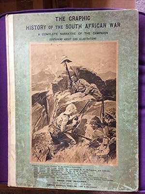 The Graphic History of the South African War A Complete Narrative of the Campaign 1899-1900