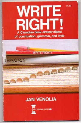 Bild des Verkufers fr Write Right! A Canadia desk-drawer digest of punctuation, grammar, and style. zum Verkauf von Leonardu