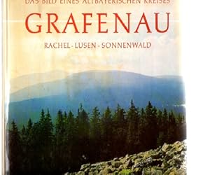 Das Bild eines altbayerischen Kreises: Grafenau. Rachel - Lusen - Sonnenwald. Bayerischer Wald.