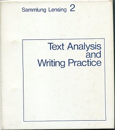 Text Analysis and Writing Practice./Textanalyse und Schreibübungen. Sammlung Lensing 2.