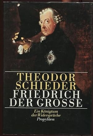 Bild des Verkufers fr Friedrich der Groe. Ein Knigtum der Widersprche. zum Verkauf von Leonardu