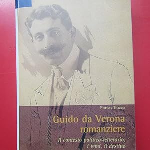 Seller image for Guido da Verona romanziere Il contesto politico-letterario, i temi, il destino for sale by Antonio Pennasilico