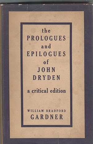 Bild des Verkufers fr The Prologues and Epilogues of John Dryden zum Verkauf von Dorley House Books, Inc.