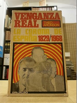 Imagen del vendedor de VENGANZA REAL. La corona de Espaa 1829/1968. a la venta por LLIBRERIA KEPOS-CANUDA