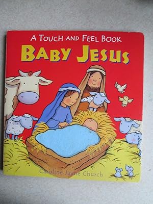 Imagen del vendedor de Baby Jesus. A Touch And Feel Book Board Book a la venta por Buybyebooks