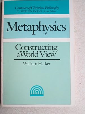 Immagine del venditore per Metaphysics: Constructing a World-view (Contours of Christian philosophy) venduto da Buybyebooks