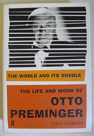 The World and Its Double: The Life and Work of Otto Preminger