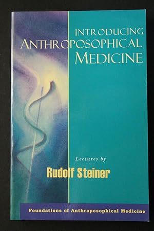 Seller image for Introducing Anthroposophical Medicine for sale by Encore Books